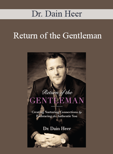 Dr. Dain Heer - Return of the Gentleman