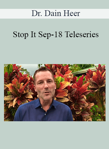 Dr. Dain Heer - Stop It Sep-18 Teleseries