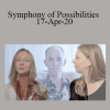 Dr. Dain Heer - Symphony of Possibilities 17-Apr-20