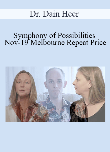 Dr. Dain Heer - Symphony of Possibilities Nov-19 Melbourne Repeat Price