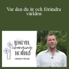 Dr. Dain Heer - Var den du är och förändra världen (Being You Changing the World - Swedish Version)