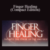 Dr. Harlan Kilstein - Finger Healing (Compact Edition)