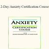 Dr. Janene Donarski - 2-Day: Anxiety Certification Course