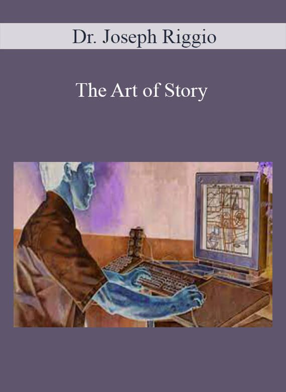 [Download Now] Dr. Joseph Riggio - The Art of Story