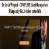 [Download Now] Dr. Josh Wright - COMPLETE Liszt Hungarian Rhapsody No.2 video tutorials
