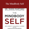 Dr. Mario Martinez - The MindBody Self