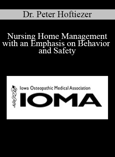 Dr. Peter Hoftiezer - Nursing Home Management with an Emphasis on Behavior and Safety
