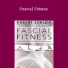 [Download Now] Dr. Robert Schleip – Fascial Fitness