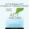 Dr. Russ Harris - ACT for Beginners 2017 (Acceptance & Commitment Therapy)