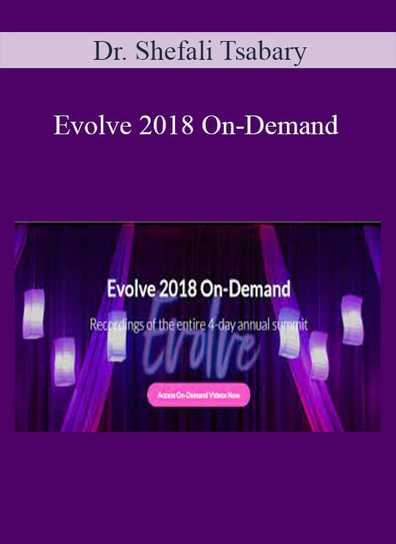 [Download Now] Dr. Shefali Tsabary - Evolve 2018 On-Demand