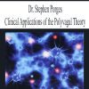 [Download Now] Dr. Stephen Porges – Clinical Applications of the Polyvagal Theory