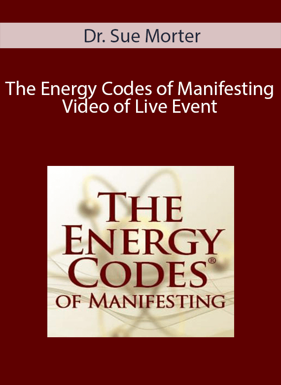 Dr. Sue Morter - The Energy Codes of Manifesting - Video of Live Event