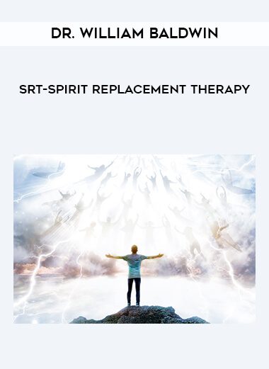 [Download Now] Dr. William Baldwin – SRT-Spirit Rdeasement Therapy
