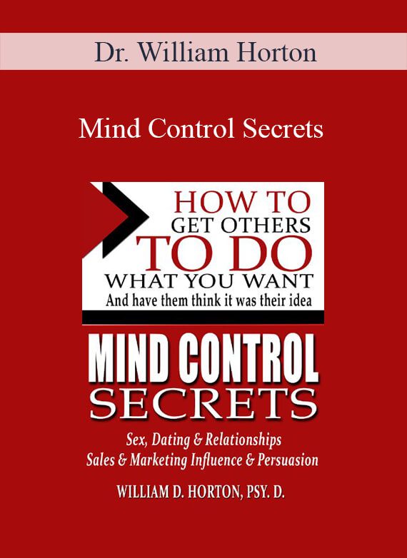 [Download Now] Dr. William Horton - Mind Control Secrets