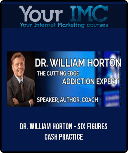 [Download Now] Dr. William Horton - Six Figures Cash Practice