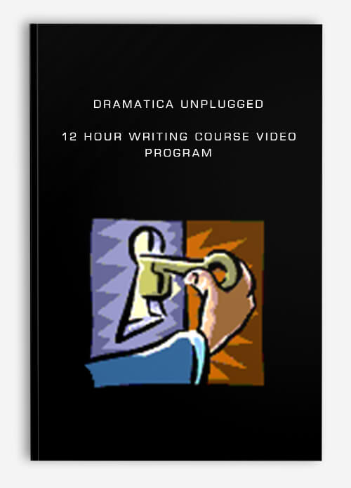 [Download Now] Dramatica Unplugged – 12 Hour Writing Course Video Program