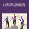 Drew Boyd - Marketing Foundations: Customer Segmentation