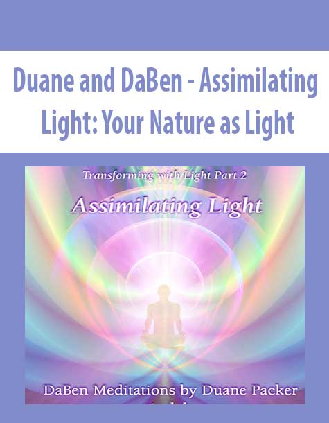[Download Now] Duane and DaBen - Assimilating Light: Your Nature as Light
