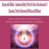 [Download Now] Duane and DaBen - Luminous Body: Portal to Your Consciousness II: Dynamic