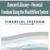 Duncan R.Glassey – Financial Freedom Using the WealthFlow System