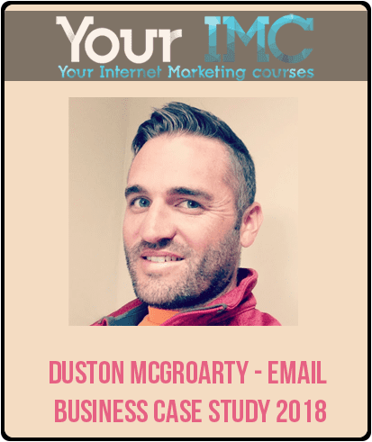[Download Now] Duston McGroarty - Email Business Case Study 2018