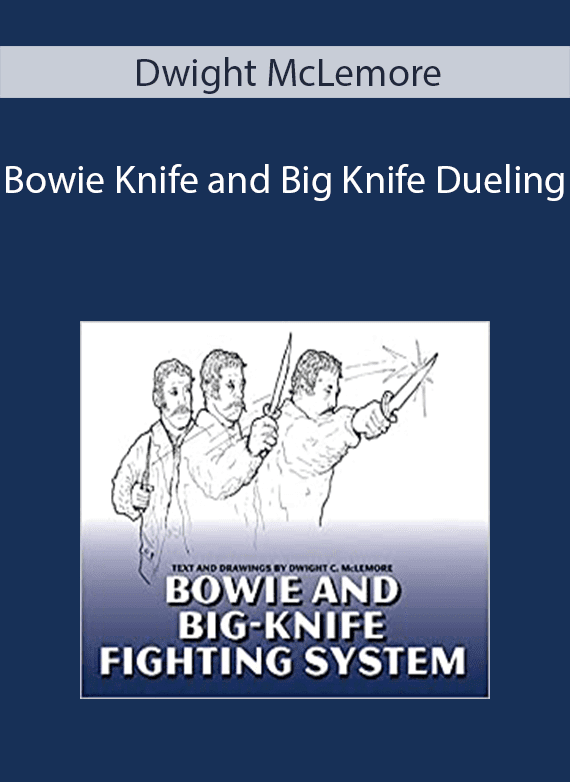 Dwight McLemore - Bowie Knife and Big Knife Dueling