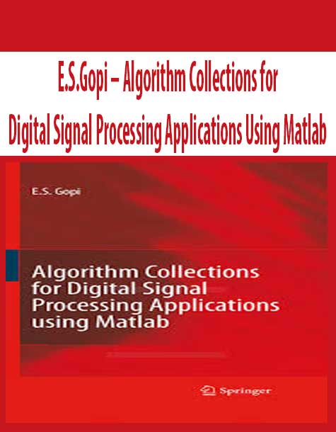 E.S.Gopi – Algorithm Collections for Digital Signal Processing Applications Using Matlab