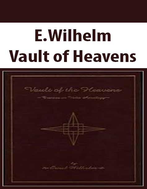 E.Wilhelm – Vault of Heavens