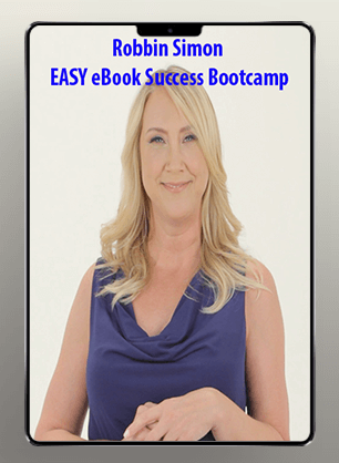 Robbin Simon - EASY eBook Success Bootcamp