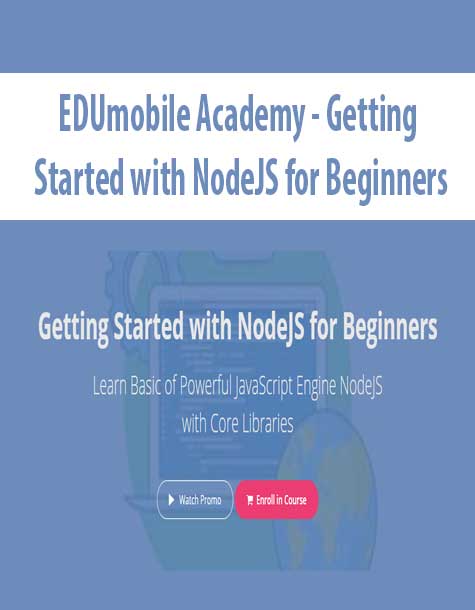 [Download Now] EDUmobile Academy - Getting Started with NodeJS for Beginners