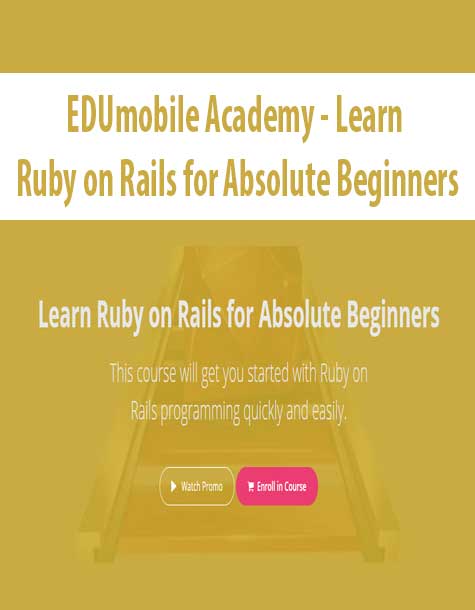 [Download Now] EDUmobile Academy - Learn Ruby on Rails for Absolute Beginners