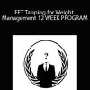 EFT Tapping for Weight Management 12 WEEK PROGRAM