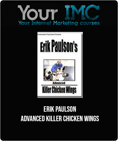 [Download Now] ERIK PAULSON - ADVANCED KILLER CHICKEN WINGS