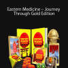 Eastern Medicine – Journey Through Gold Edition