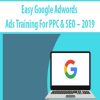 Easy Google Adwords Ads Training For PPC & SEO – 2019