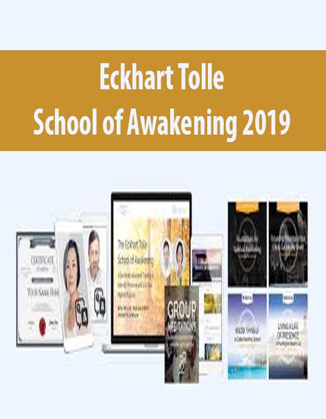 [Download Now] Eckhart Tolle – School of Awakening 2019