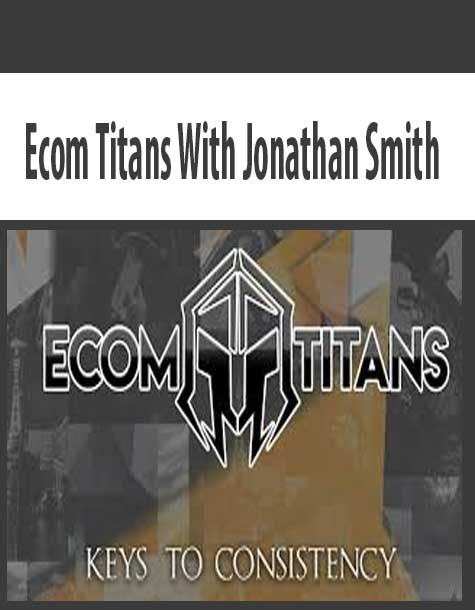 Ecom Titans With Jonathan Smith
