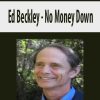[Download Now] Ed Beckley - No Money Down