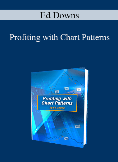 Ed Downs - Profiting with Chart Patterns