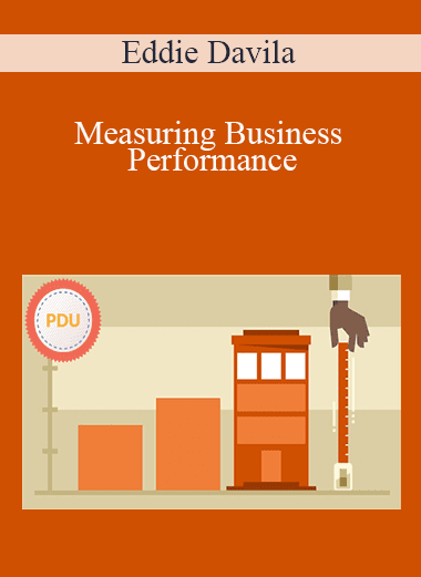 Eddie Davila - Measuring Business Performance