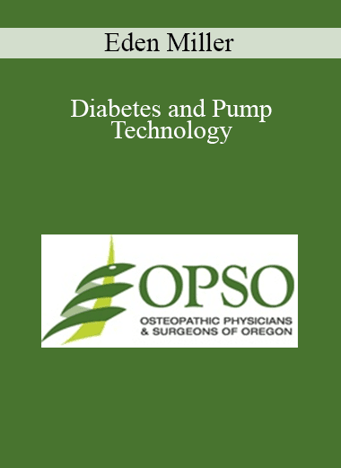 Eden Miller - Diabetes and Pump Technology