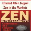 Edward Allen Toppel – Zen in the Markets