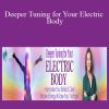[Download Now] Eileen McKusick - Deeper Tuning for Your Electric Body