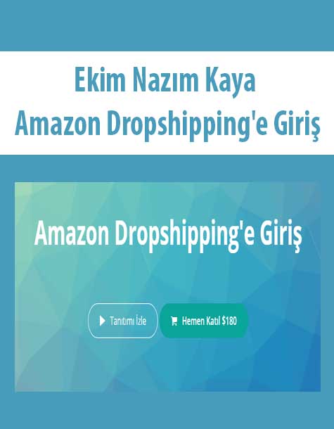[Download Now] Ekim Nazım Kaya - Amazon Dropshipping'e Giriş