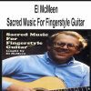 [Pre-Order] El McMeen - Sacred Music For Fingerstyle Guitar