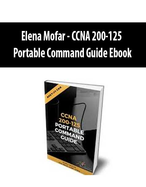 [Download Now] Elena Mofar – CCNA 200-125 Portable Command Guide Ebook