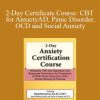 [Download Now] 2-Day Certificate Course: CBT for Anxiety: Transformative Skills and Strategies for the Treatment of GAD