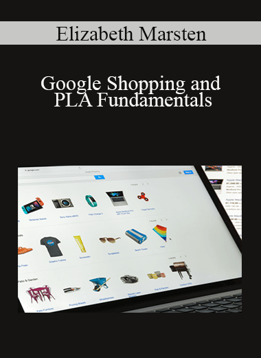 Elizabeth Marsten - Google Shopping and PLA Fundamentals