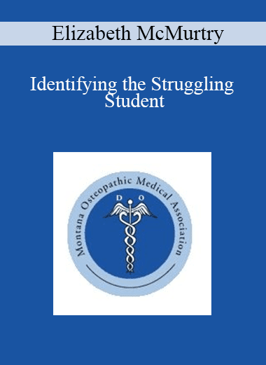 Elizabeth McMurtry - Identifying the Struggling Student