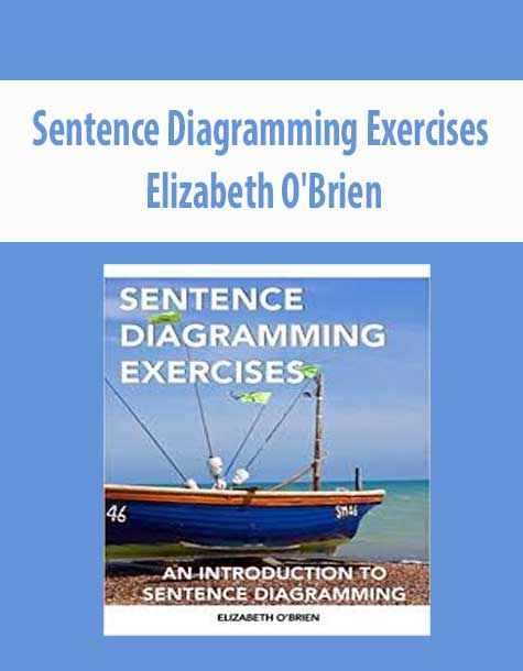 [Download Now] Elizabeth O’Brien – Sentence Diagramming Exercises